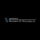 Law Office of Matthew M. Williams, P.C - Arbitration Services