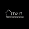 True Construction and Metalwork gallery