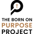 The Born On Purpose Project - Halls, Auditoriums & Ballrooms