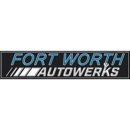 Fort Worth Autowerks LLC - Auto Repair & Service