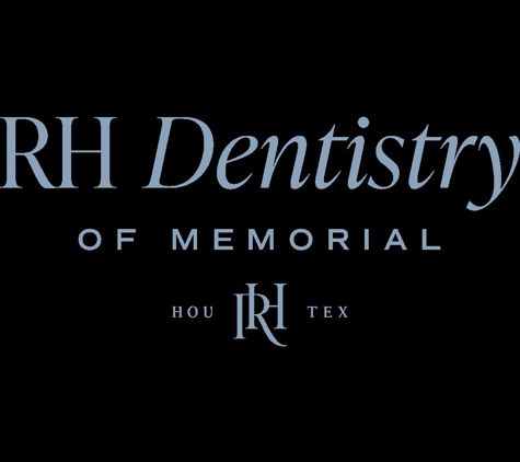 RH Dentistry of Memorial - Houston, TX