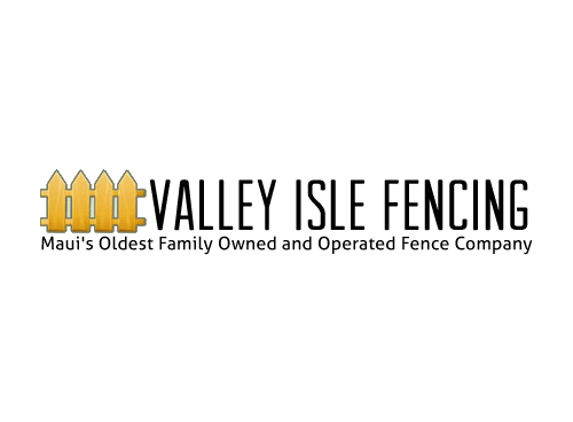 Valley Isle Fencing - Kahului, HI
