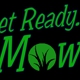 Get Ready....Mow!