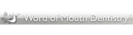 Word Of Mouth Dentistry - Dentists