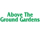 Above The Ground Gardens