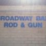 Broadway Bait, Rod & Gun