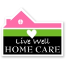Live Well Home care - Home Health Services