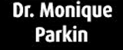 Dr. Monique Parkin - Doctors - Medical Practitioners