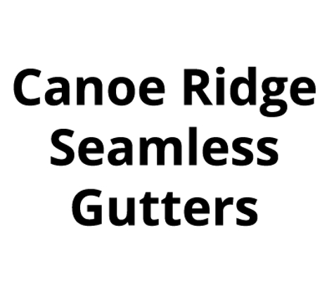 Canoe Ridge Seamless Gutters - Rossiter, PA