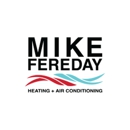 Mike Fereday Heating + Air Conditioning - Furnaces-Heating