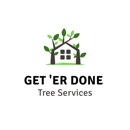Get ‘Er Done Tree Services - Tree Service