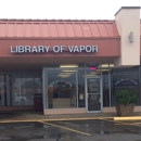 Library Of Vapor - Vape Shops & Electronic Cigarettes