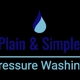 Plain & Simple Pressure Washing