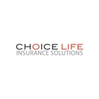 Choice Life Insurance Solutions