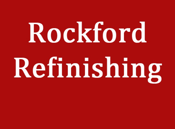 Rockford Refinishing - Rockford, IL