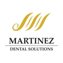 Martinez Dental Solutions - Dentists