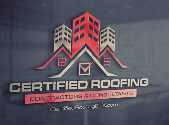 Certified Roofing Contractors & Consultants - Longview, TX