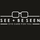 See + Be Seen - Vision & Eye Care For You