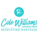 Revolution Mortgage with Cole Williams - Mortgages