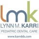 Pediatric Dental Care, Inc., Lynn M. Karr DDS