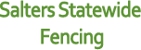 Salters Statewide Fencing - Fencing Contractors