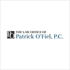 The Law Office of Patrick O’Fiel, P.C.