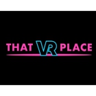 That VR Place