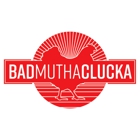 Bad Mutha Clucka