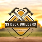 MS Deck Builders LLC