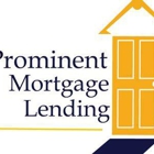 Prominent Mortgage Lending Inc