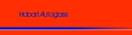 Hobart Autoglass - Windscreens & Windscreen Repair