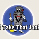 I'll Take That Junk - Rubbish Removal
