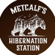 Metcalf's Hibernation Station