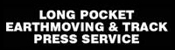 Long Pocket Earthmoving & Track Press Service - Excavation & Earthmoving Contractors