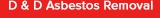 D & D Asbestos Removal & Demolition - Asbestos Removal