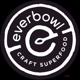 Everbowl