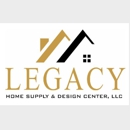 Legacy Home Supply & Design Center - Home Centers