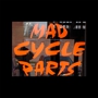 Mad Cycle Parts