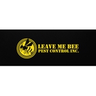 Leave Me Bee Pest Control Inc.