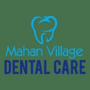 Mahan Village Dental Care - Dentists