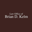 Law Office of Brian D. Kelm - Attorneys