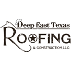 Deep East Texas Roofing & Construction