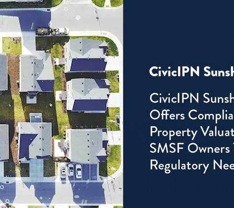 CIVICIPN  Sunshine Coast - Sippy Downs, QLD. CivicIPN Sunshine Coast Offers Compliant Property Valuations For SMSF Owners To Meet Regulatory Needs