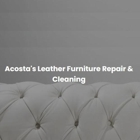 Acosta's Leather Furniture Repair & Cleaning