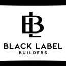 Black Label Builders, Inc. - Building Contractors