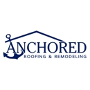 Anchored Roofing & Remodeling - Altering & Remodeling Contractors
