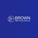 Brown Well Pump Service - Pumps-Service & Repair