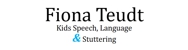 Fiona Teudt. - Speech Pathologists