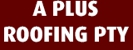 A PLUS ROOFING PTY - Roof Restoration & Repairs