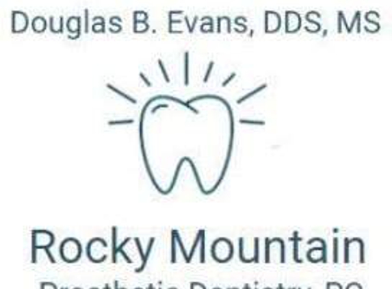 Douglas B. Evans, DDS, MS Rocky Mountain Prosthetic Dentistry, PC - Colorado Springs, CO